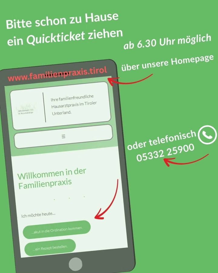 «Saca un Quickticket ya desde casa» — posible a partir de las 6.30 h, a través de nuestra página web www.familienpraxis.tirol o por teléfono en el 05332 25900. Al lado, un móvil inclinado con la página de inicio de la consulta y la opción «Hoy quiero… acudir a la consulta por algo urgente».