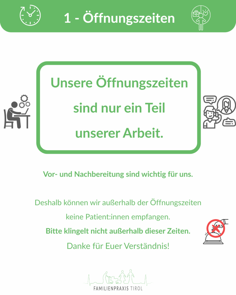 Information zu den Öffnungszeiten: Vor- und Nachbereitungszeiten sind wichtig – außerhalb der Öffnungszeiten keine Patient:innenannahme möglich.
